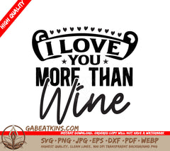 I Love You More Than Wine SVG SVG