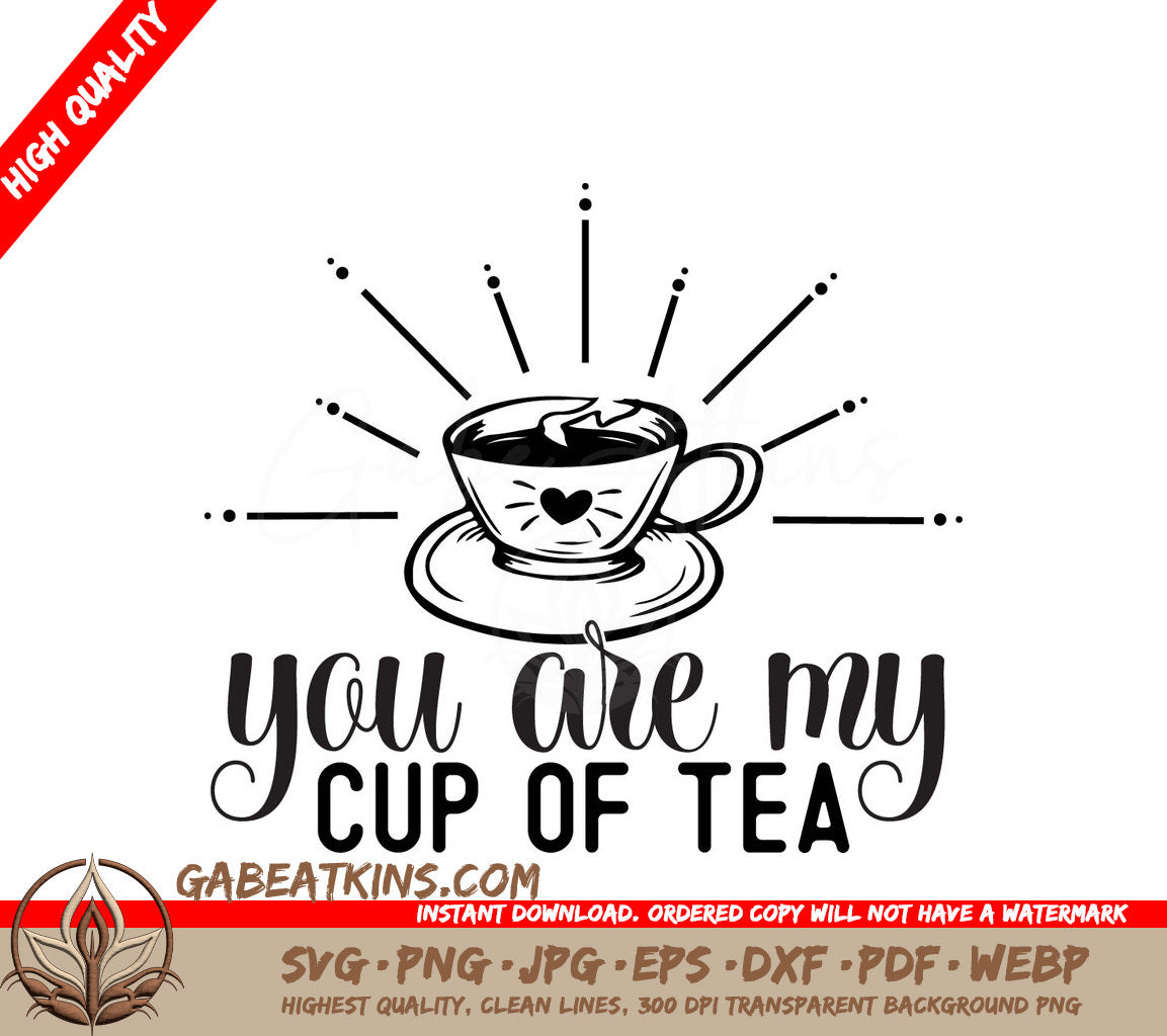 You Are My Cup Of Tea SVG SVG