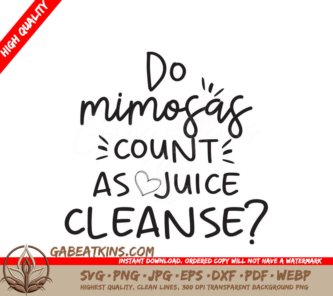 Funny Mimosa Juice Cleanse SVG SVG