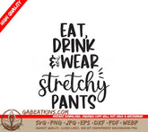 Eat Drink Stretchy Pants SVG SVG