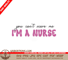 Nurse SVG You Cant Scare Me SVG