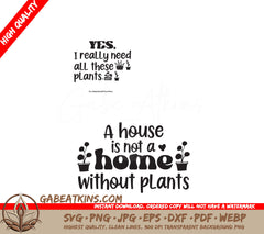 House Is Not Home Without Plants SVG SVG