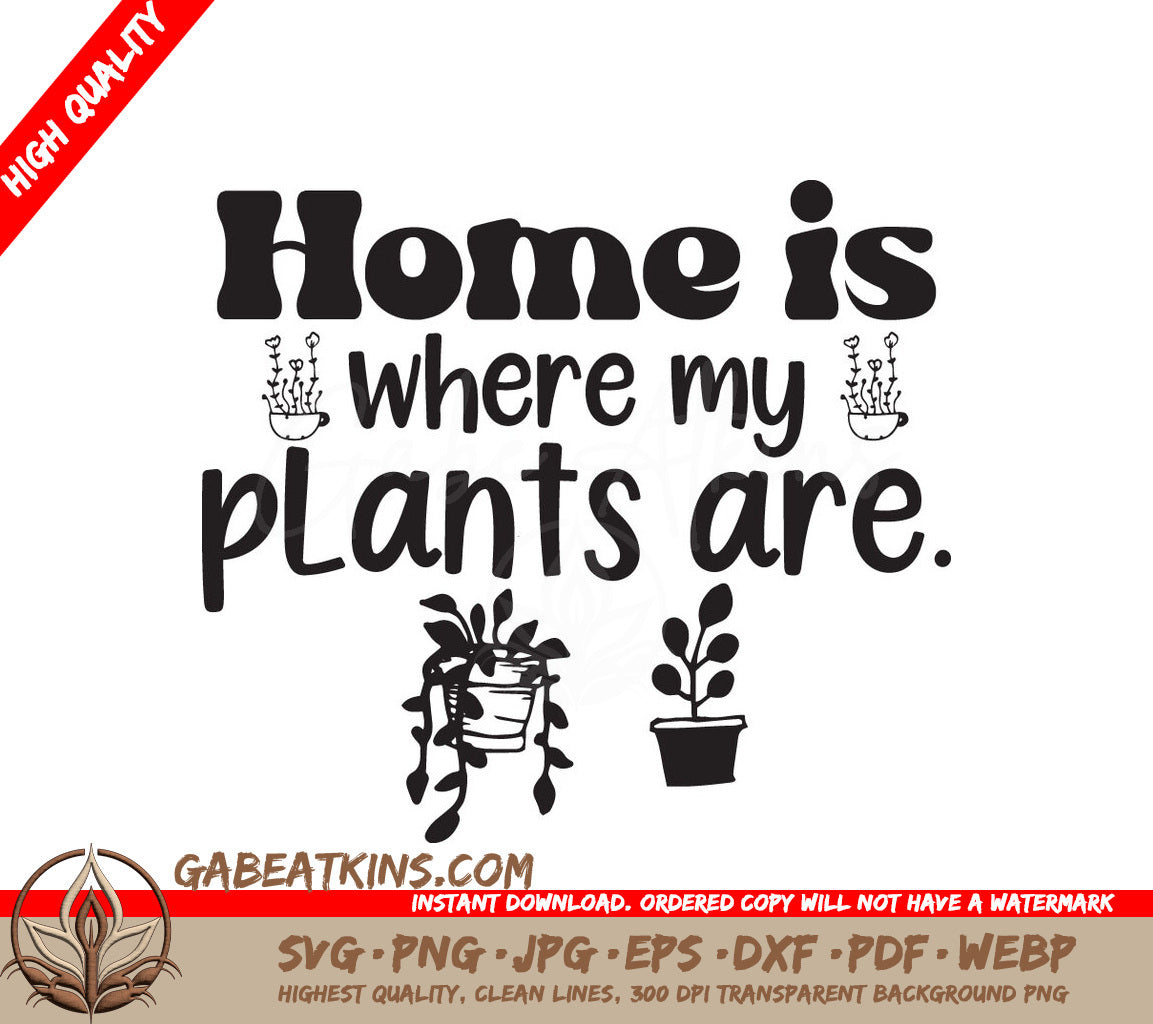 Home Is Where Plants Are SVG SVG