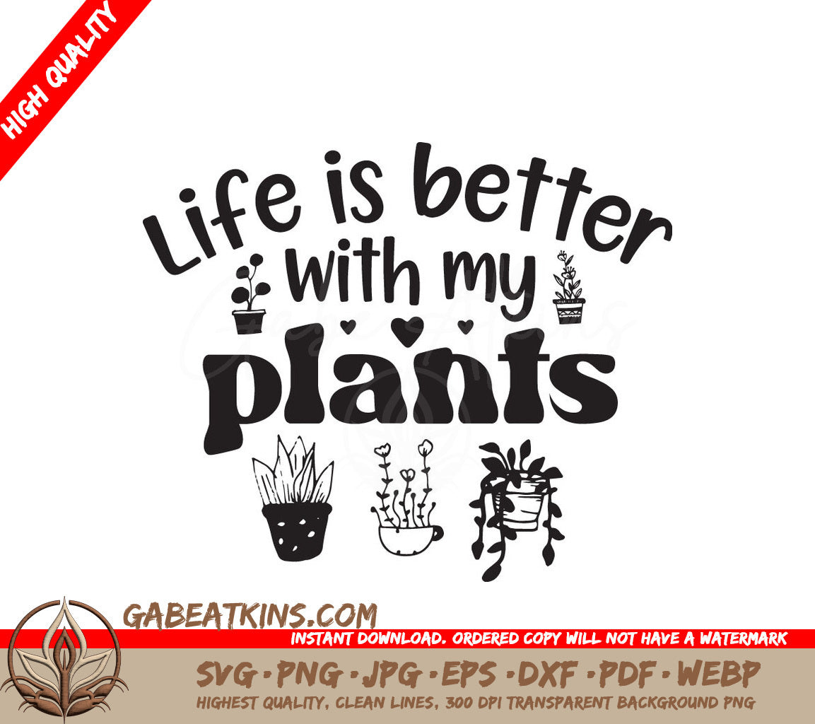 Life Is Better With Plants SVG SVG
