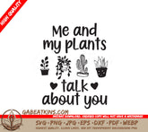Me & My Plants Talk About You SVG SVG
