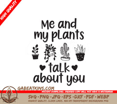 Me & My Plants Talk About You SVG SVG