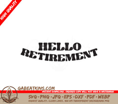 Hello Retirement SVG SVG