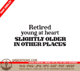 Retired Young At Heart SVG SVG