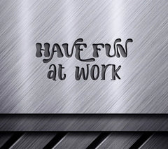 Funny Retirement Have Fun At Work SVG SVG
