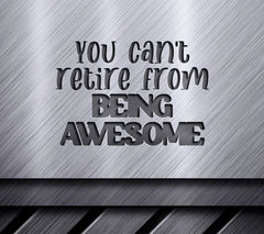 Funny Retirement You Cant Retire SVG SVG