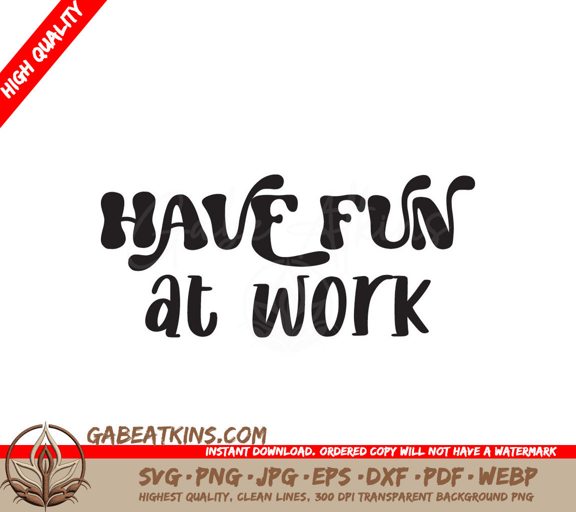 Funny Retirement Have Fun At Work SVG SVG