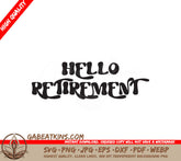 Hello Retirement SVG Design SVG