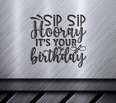 Sip Sip Hooray Birthday SVG SVG