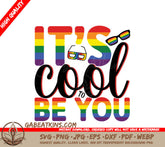 Rainbow Its Cool To Be You SVG SVG