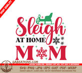 Sleigh At Home Mom SVG SVG