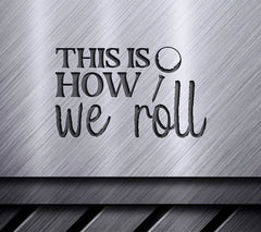 Golf Keychain SVG - This Is How We Roll SVG