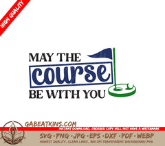 May The Course Be With You SVG SVG