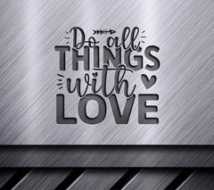 Do All Things With Love SVG SVG