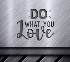 Do What You Love SVG SVG
