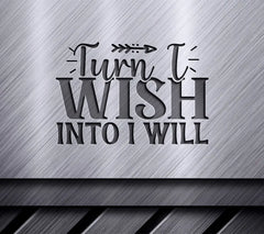 Turn Wish Into Will SVG SVG