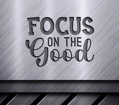 Focus On The Good SVG SVG