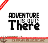 Adventure Is Out There SVG SVG