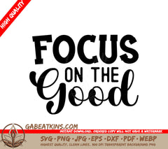 Focus On The Good SVG SVG