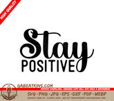 Stay Positive SVG SVG