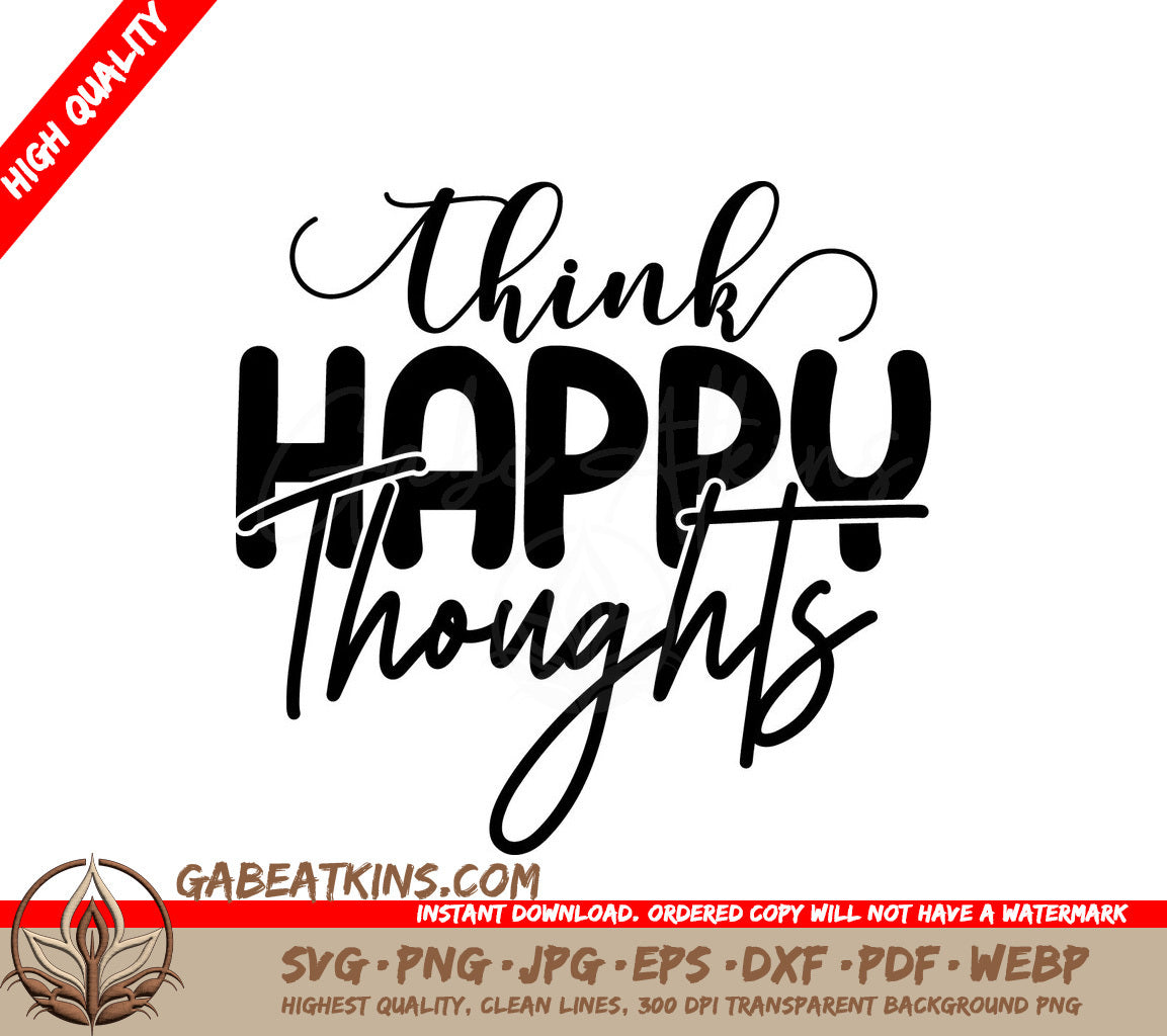 Think Happy Thoughts SVG SVG