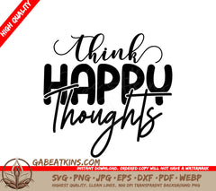 Think Happy Thoughts SVG SVG