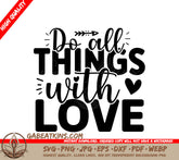 Do All Things With Love SVG SVG
