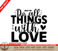 Do All Things With Love SVG SVG
