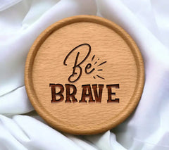 Be Brave SVG SVG