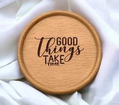 Good Things Take Time SVG SVG