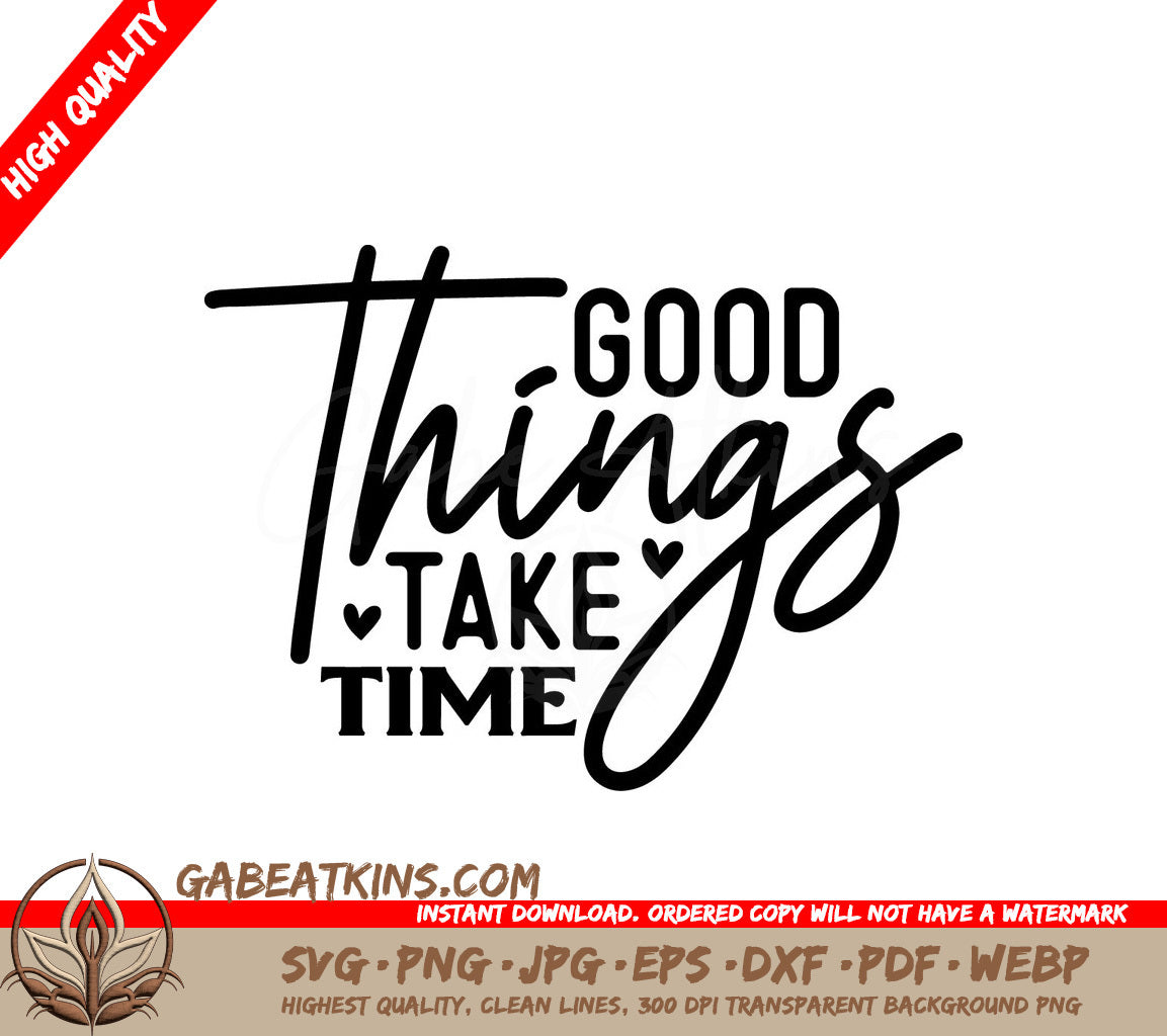 Good Things Take Time SVG SVG