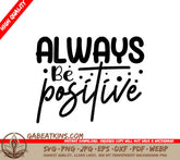 Always Be Positive SVG Quote SVG