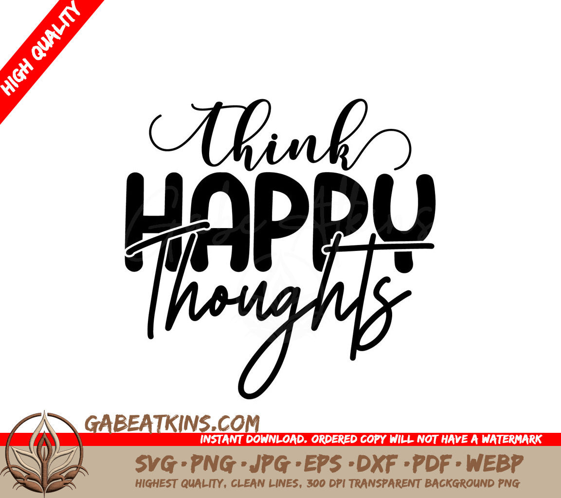 Think Happy Thoughts SVG SVG
