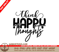 Think Happy Thoughts SVG SVG