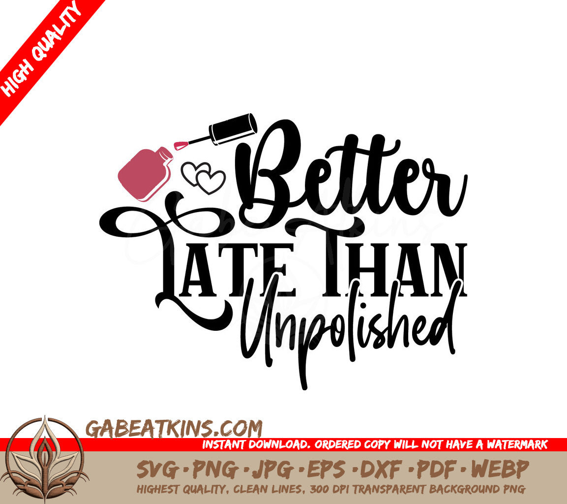 Better Late Than Unpolished SVG SVG