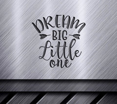 Dream Big Little One SVG SVG