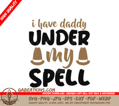 Daddy Under My Spell SVG SVG