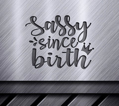 Sassy Since Birth Gold Black SVG SVG