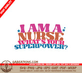 I Am A Nurse SVG Design SVG