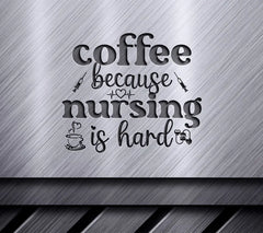 Coffee Nursing Is Hard SVG SVG