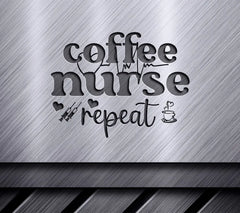 Coffee Nurse Repeat SVG SVG