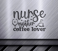 Nurse Mom Coffee Lover SVG SVG