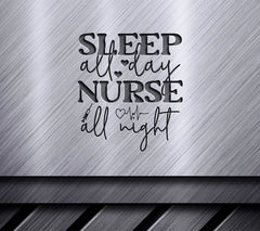 Sleep All Day Nurse SVG SVG