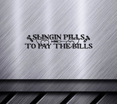 Nurse Quotes SVG Slingin Pills SVG