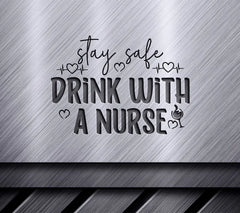 Stay Safe Drink Nurse SVG SVG