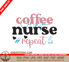 Coffee Nurse Repeat SVG SVG